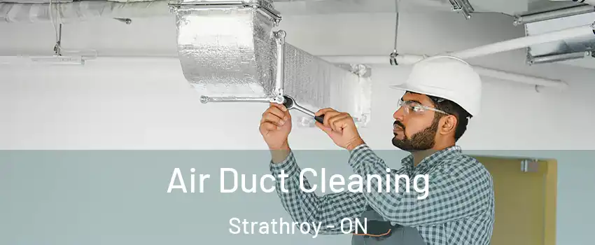  Air Duct Cleaning Strathroy - ON