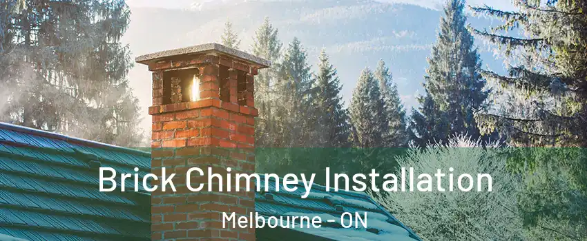  Brick Chimney Installation Melbourne - ON