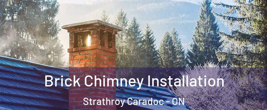  Brick Chimney Installation Strathroy Caradoc - ON