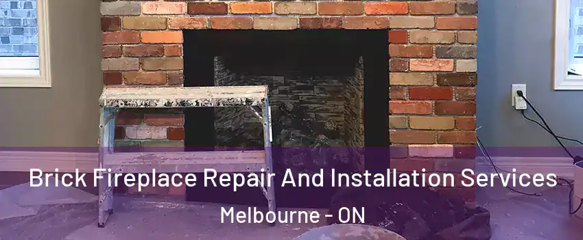  Brick Fireplace Repair And Installation Services Melbourne - ON