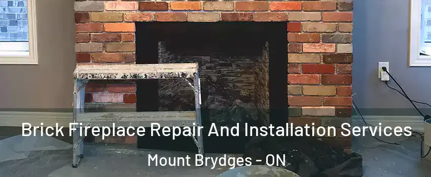  Brick Fireplace Repair And Installation Services Mount Brydges - ON
