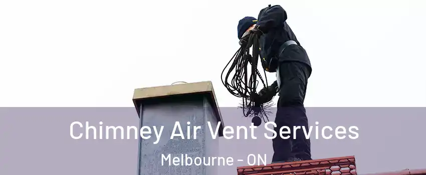  Chimney Air Vent Services Melbourne - ON