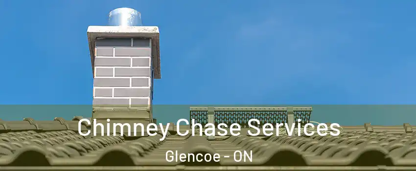  Chimney Chase Services Glencoe - ON