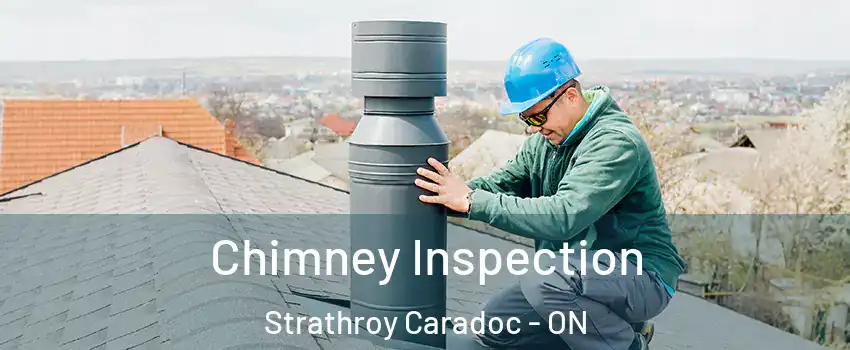  Chimney Inspection Strathroy Caradoc - ON