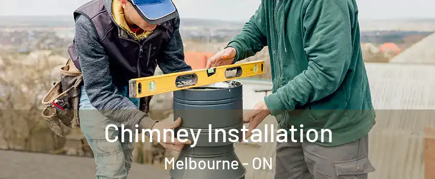  Chimney Installation Melbourne - ON