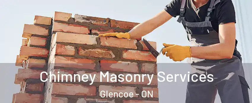  Chimney Masonry Services Glencoe - ON
