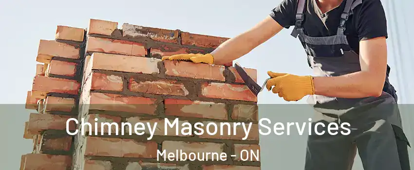  Chimney Masonry Services Melbourne - ON