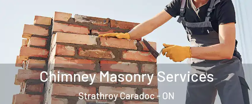  Chimney Masonry Services Strathroy Caradoc - ON