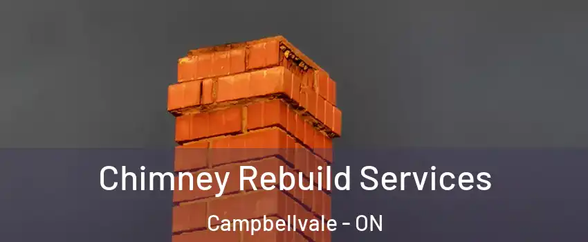  Chimney Rebuild Services Campbellvale - ON