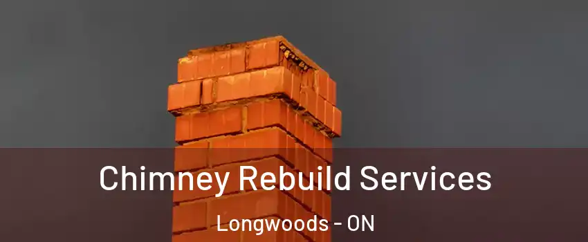  Chimney Rebuild Services Longwoods - ON