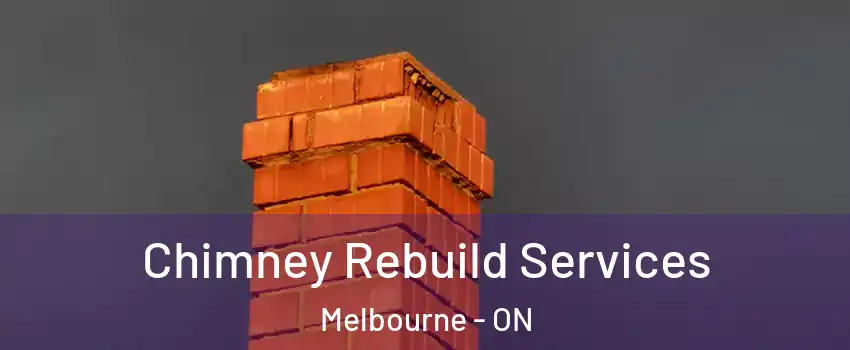 Chimney Rebuild Services Melbourne - ON