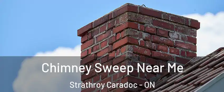  Chimney Sweep Near Me Strathroy Caradoc - ON