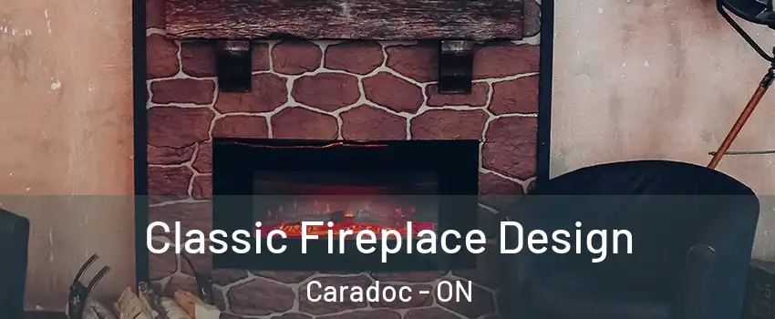  Classic Fireplace Design Caradoc - ON