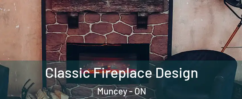  Classic Fireplace Design Muncey - ON