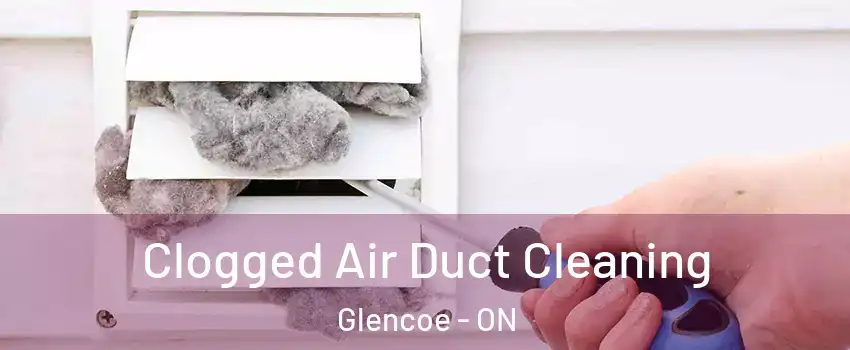  Clogged Air Duct Cleaning Glencoe - ON