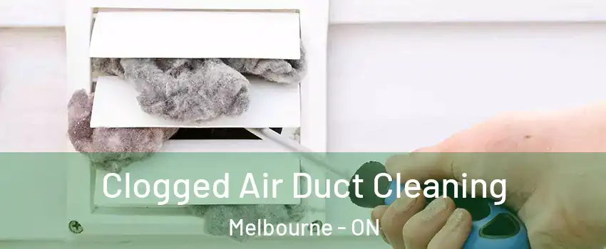  Clogged Air Duct Cleaning Melbourne - ON