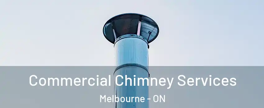  Commercial Chimney Services Melbourne - ON