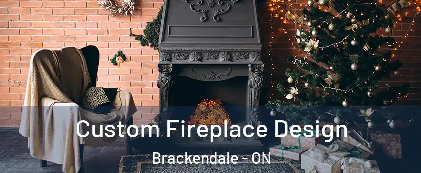  Custom Fireplace Design Brackendale - ON