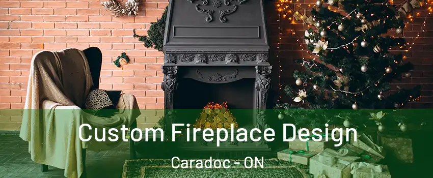  Custom Fireplace Design Caradoc - ON