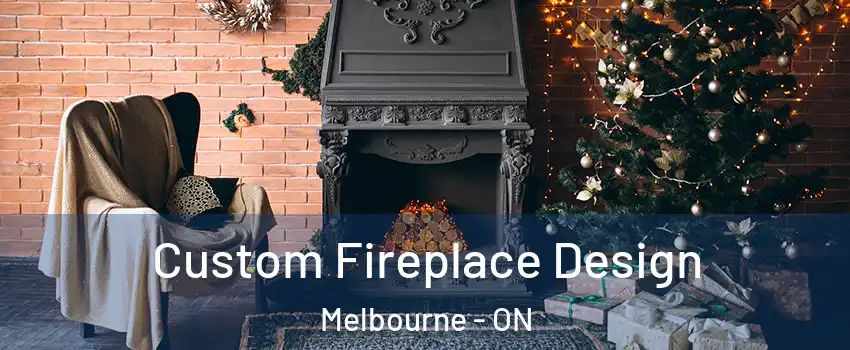  Custom Fireplace Design Melbourne - ON