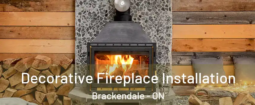  Decorative Fireplace Installation Brackendale - ON