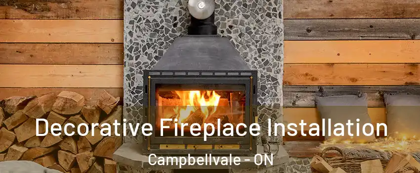  Decorative Fireplace Installation Campbellvale - ON