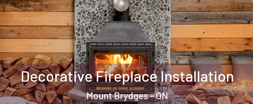  Decorative Fireplace Installation Mount Brydges - ON