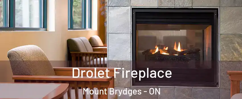  Drolet Fireplace Mount Brydges - ON