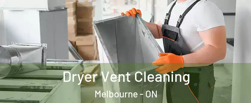  Dryer Vent Cleaning Melbourne - ON