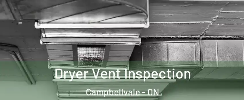  Dryer Vent Inspection Campbellvale - ON