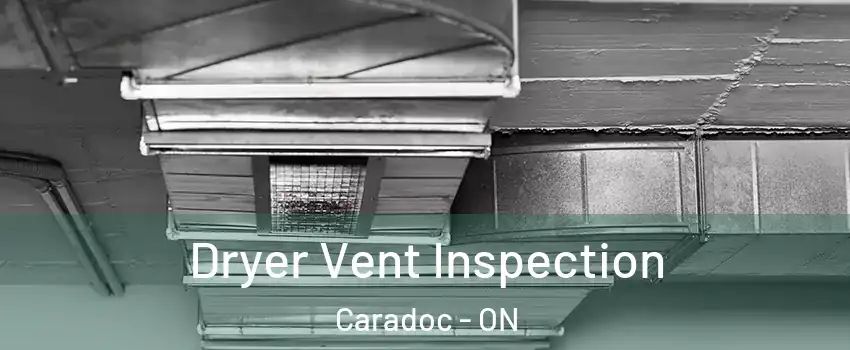  Dryer Vent Inspection Caradoc - ON