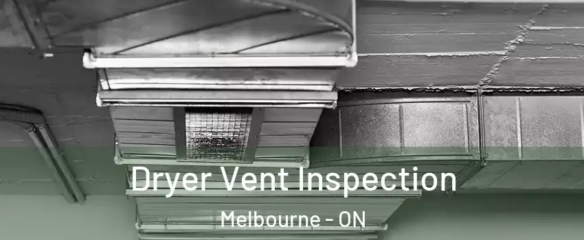  Dryer Vent Inspection Melbourne - ON
