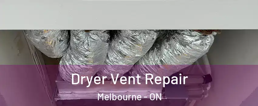  Dryer Vent Repair Melbourne - ON
