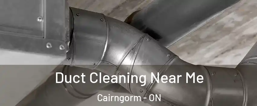  Duct Cleaning Near Me Cairngorm - ON