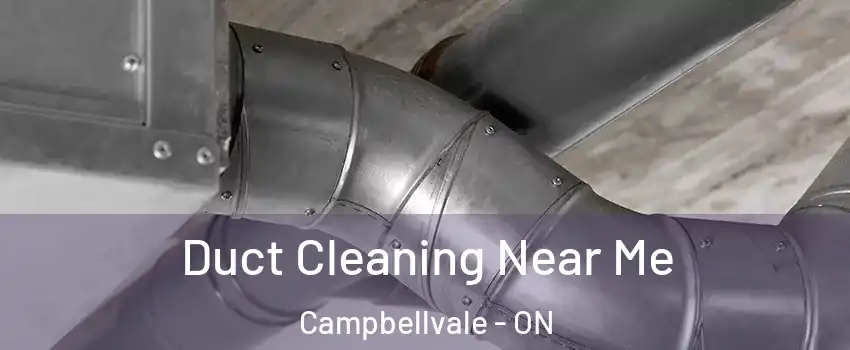  Duct Cleaning Near Me Campbellvale - ON
