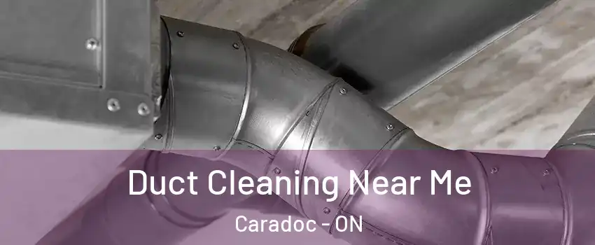  Duct Cleaning Near Me Caradoc - ON