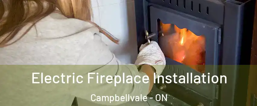  Electric Fireplace Installation Campbellvale - ON