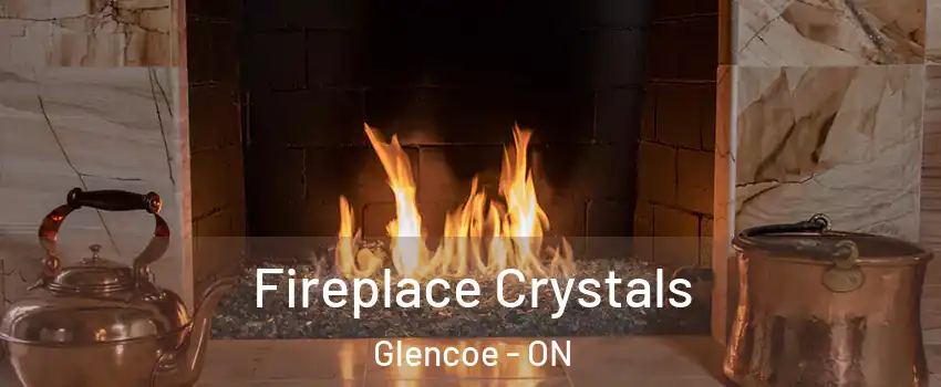  Fireplace Crystals Glencoe - ON