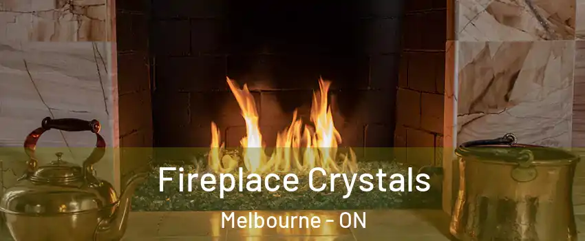  Fireplace Crystals Melbourne - ON