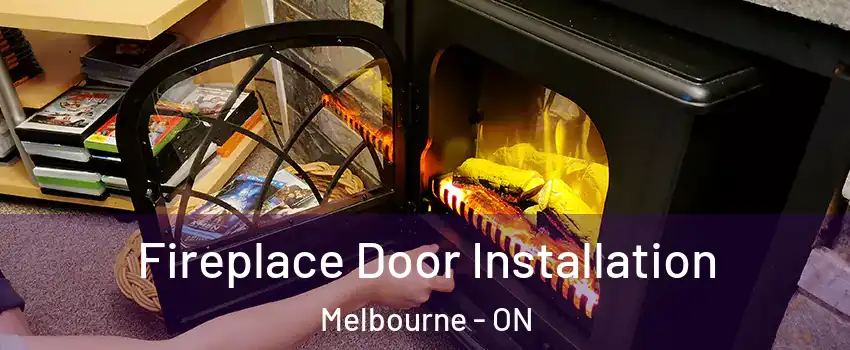  Fireplace Door Installation Melbourne - ON