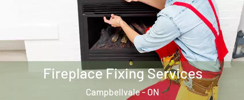  Fireplace Fixing Services Campbellvale - ON