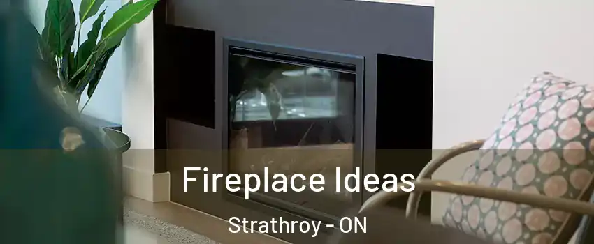  Fireplace Ideas Strathroy - ON