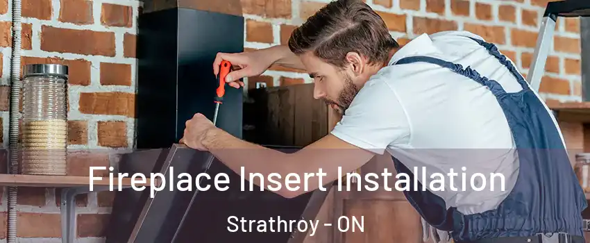  Fireplace Insert Installation Strathroy - ON