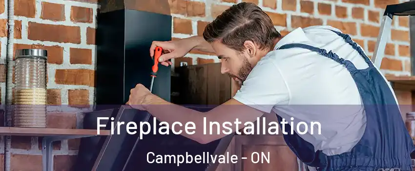  Fireplace Installation Campbellvale - ON