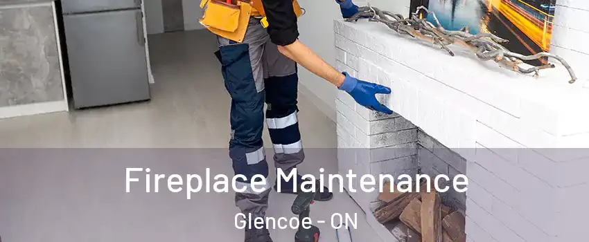  Fireplace Maintenance Glencoe - ON