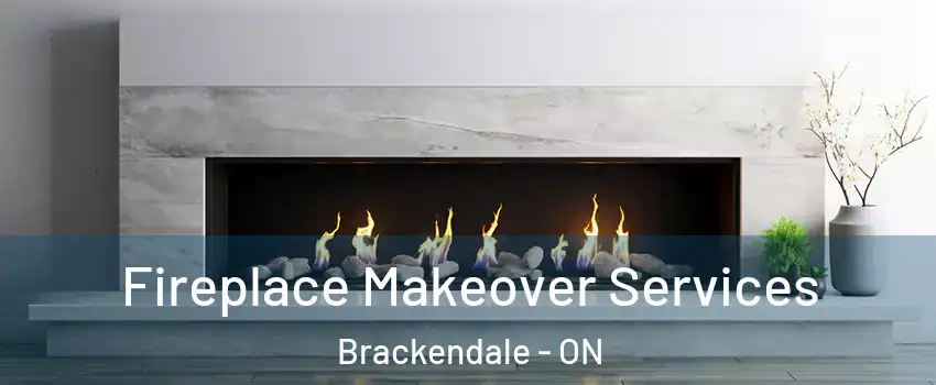 Fireplace Makeover Services Brackendale - ON