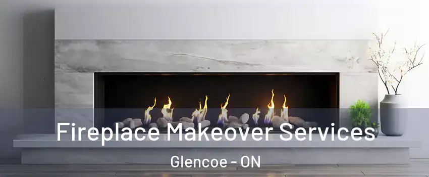  Fireplace Makeover Services Glencoe - ON