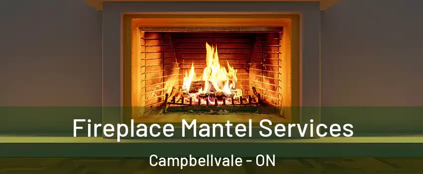  Fireplace Mantel Services Campbellvale - ON