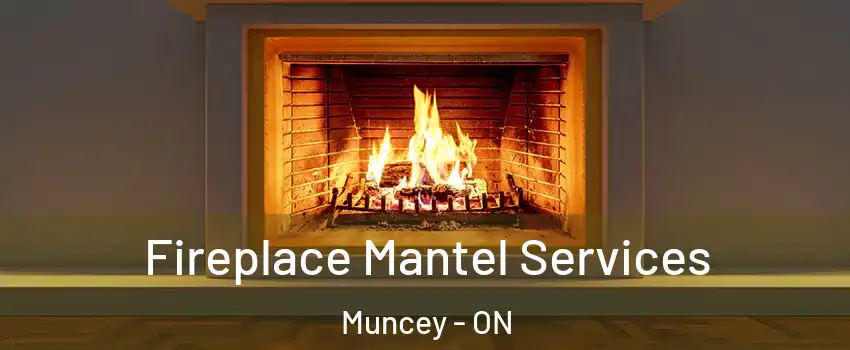  Fireplace Mantel Services Muncey - ON