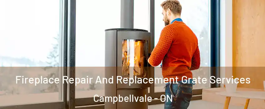  Fireplace Repair And Replacement Grate Services Campbellvale - ON